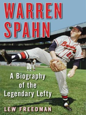 cover image of Warren Spahn: a Biography of the Legendary Lefty